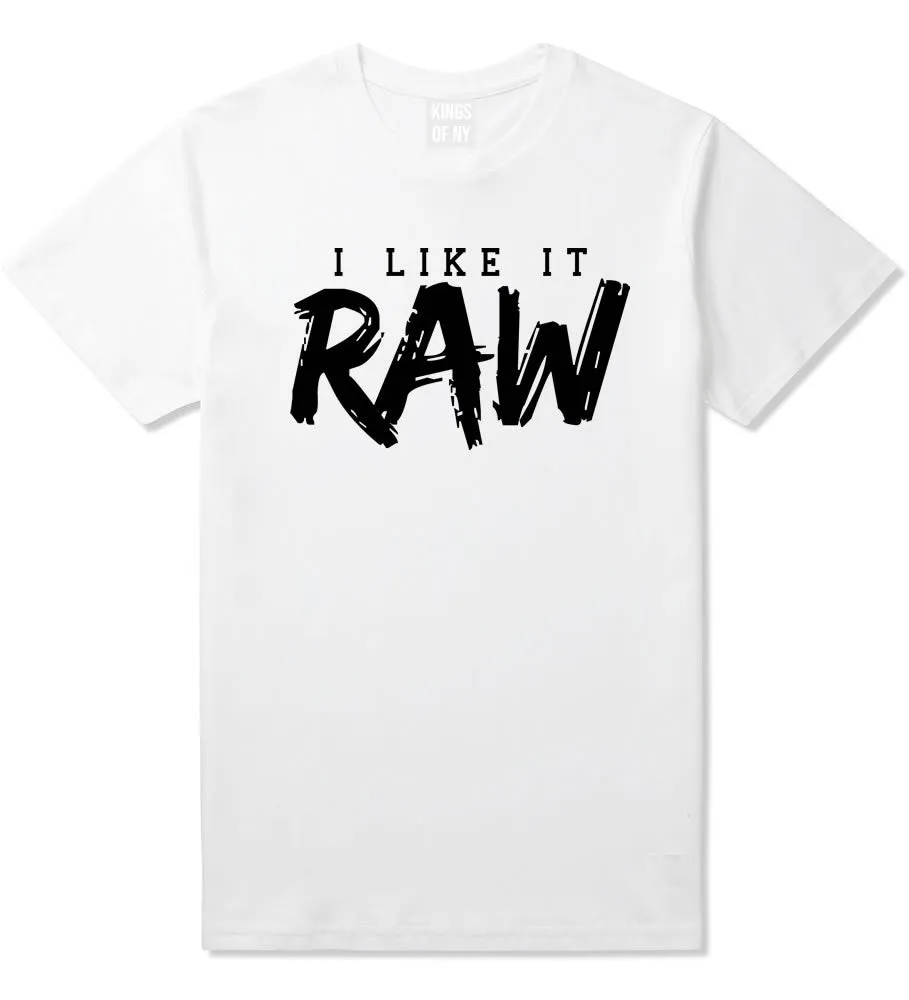 I Like It Raw T-Shirt