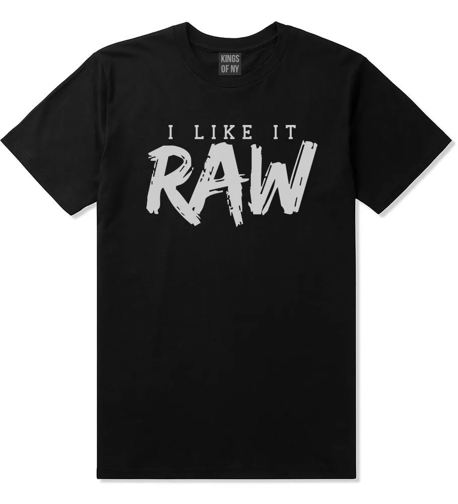 I Like It Raw T-Shirt